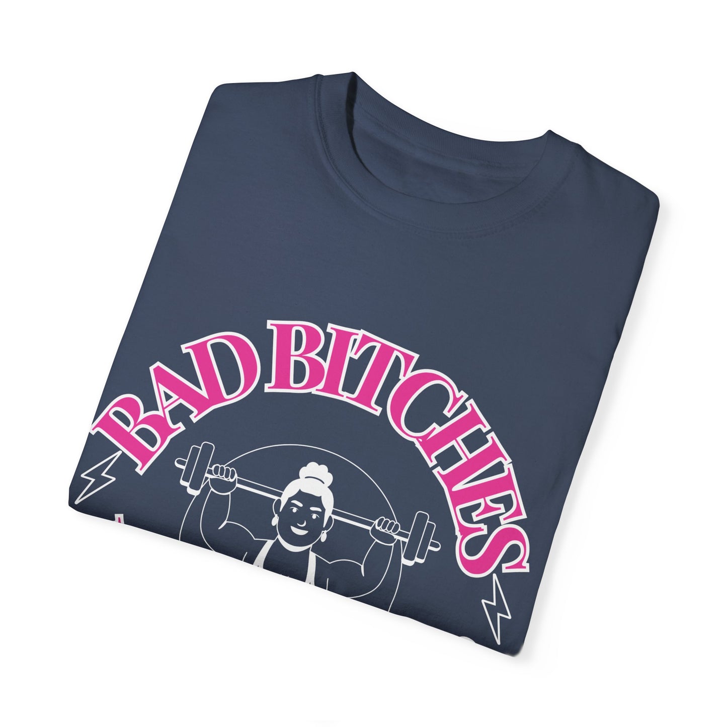 Bad Bitches Lifting Club Tee