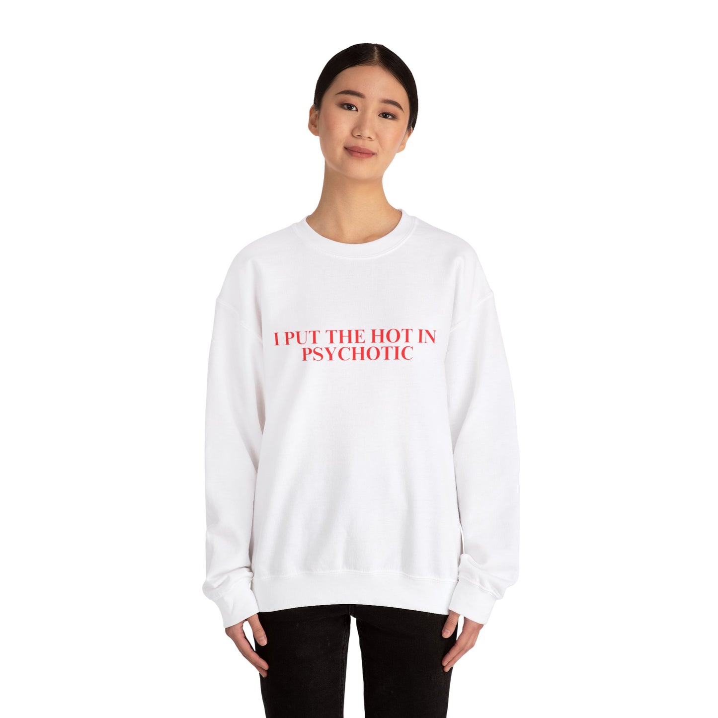 Psychotic Sweatshirt