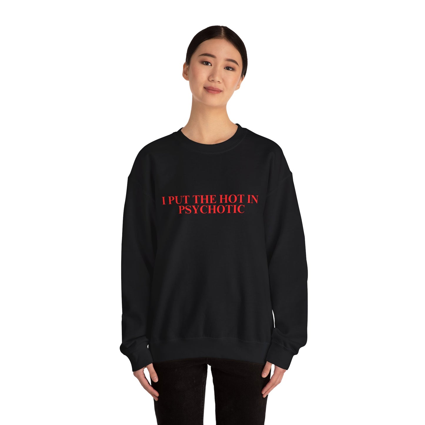 Psychotic Sweatshirt