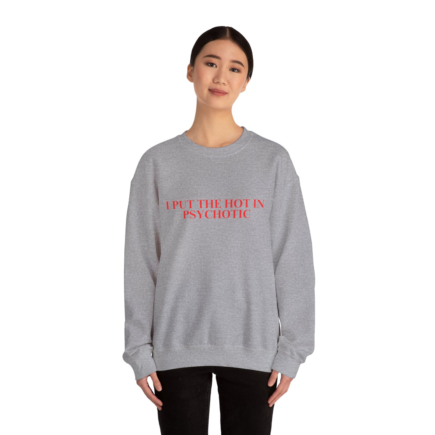 Psychotic Sweatshirt