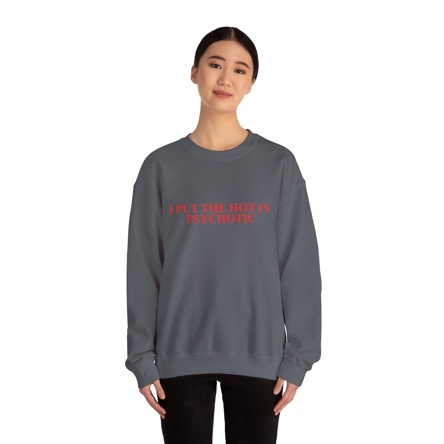 Psychotic Sweatshirt