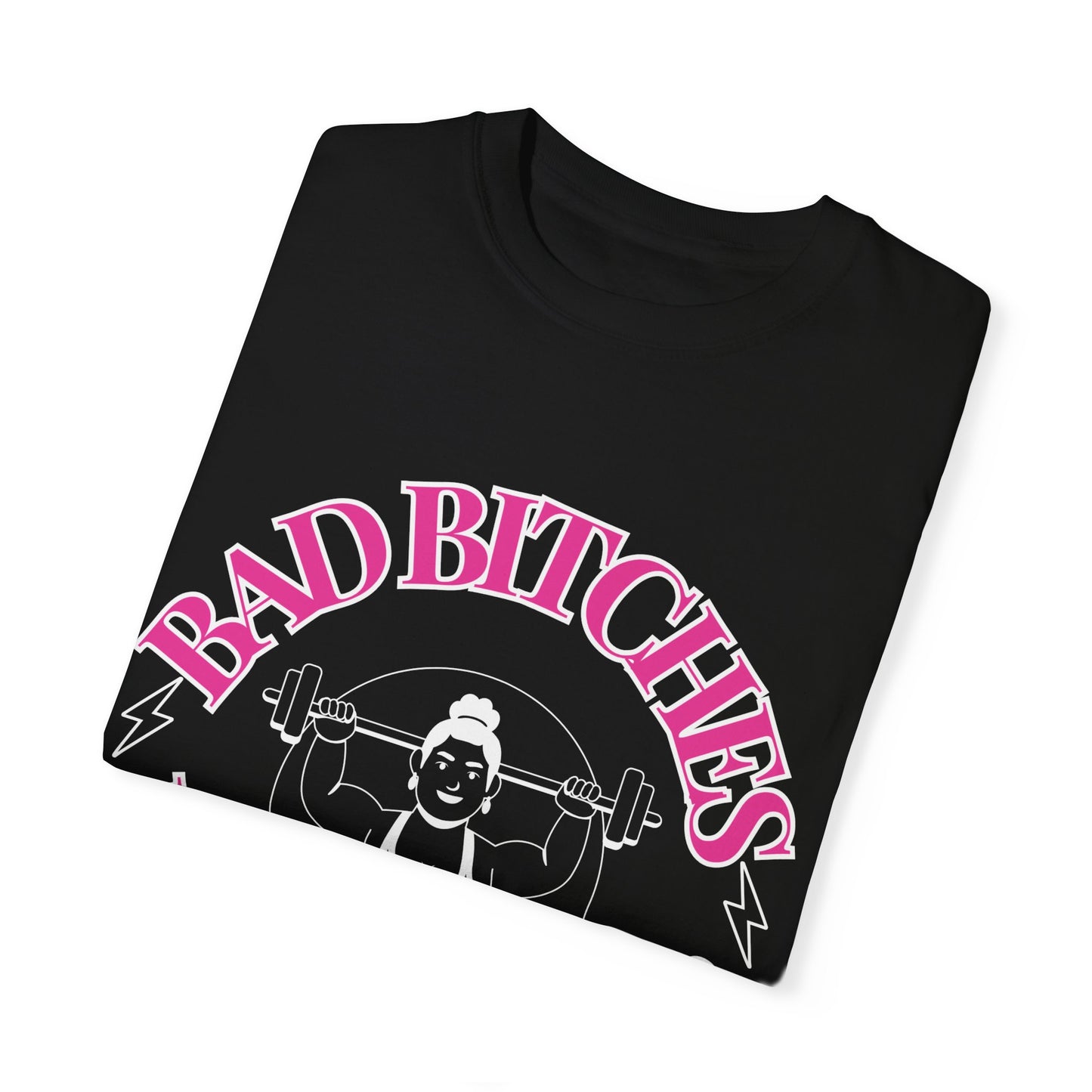 Bad Bitches Lifting Club Tee